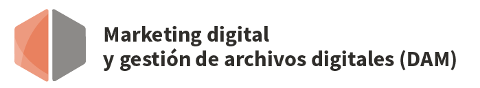 Marketing digital y gestión de archivos digitales (DAM)